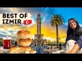 What to EAT, SEE and DO in IZMIR, Turkey 🇹🇷 Top 10 best tips!