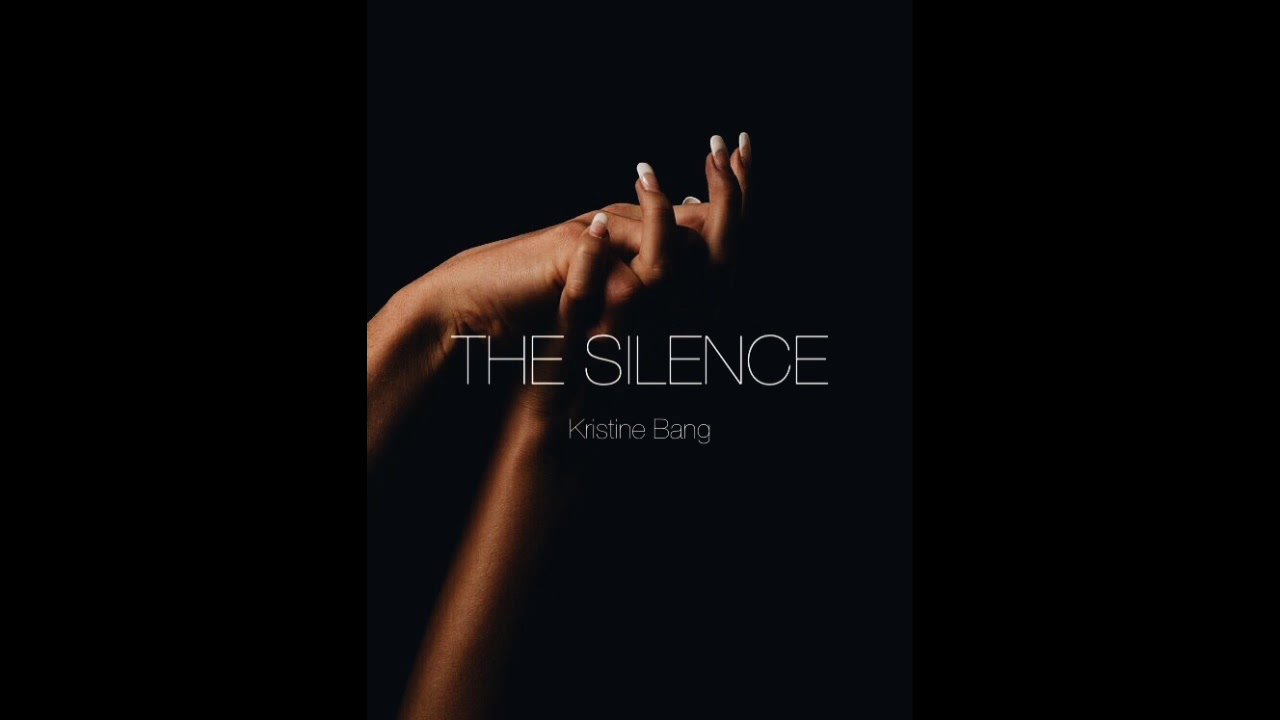 The Silence - Kristine Bang