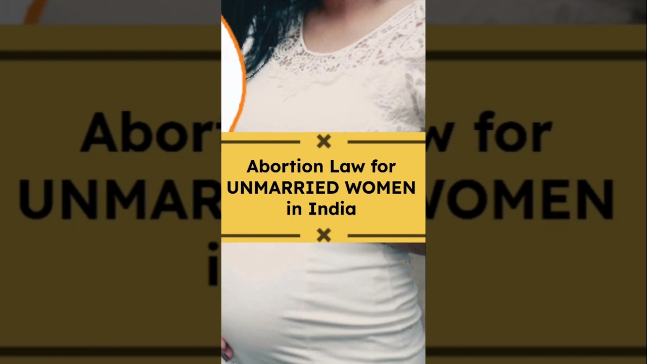 Abortion Law for Unmarried Women. 