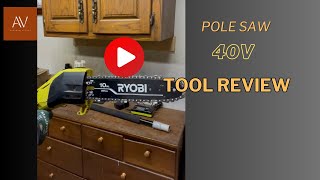 Honest Review: Ryobi 40v Pole Saw After Extended Use