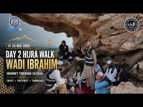 The Rock Where Rasulullah ﷺ Rested | Wadi Ibrahim | Maulana Zakariya Muhammad | Hijra Walk 2025