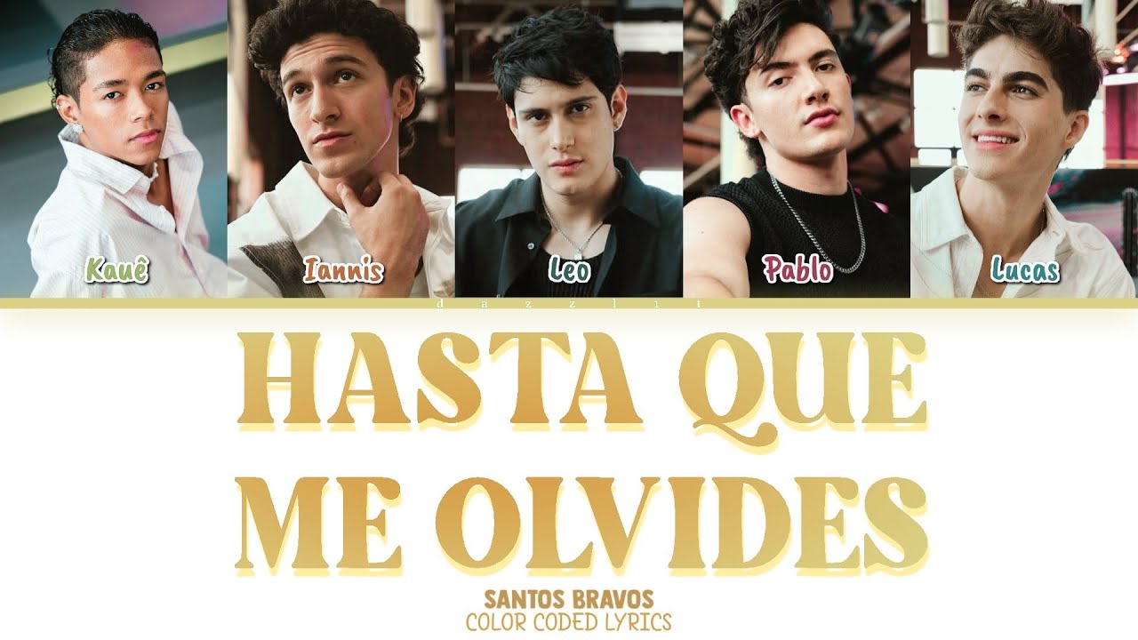 [Santos Bravos] 'Hasta que me olvides' por Luis Miguel (Color Coded Lyrics)