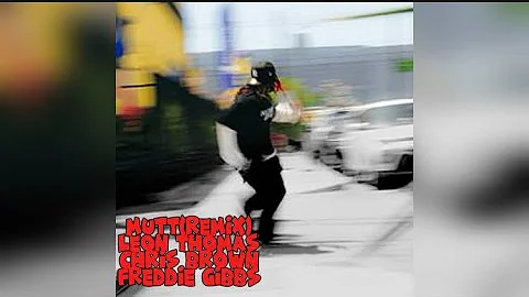 Leon Thomas-Mutt(remix)(ft. Chris Brown & Freddie Gibbs)