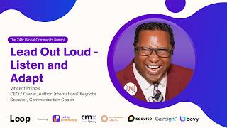 Lead Out Loud - Listen and Adapt | Vincent Phipps @ Loop: The 24hr Global Community Summit 2025