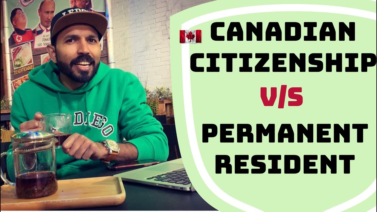 How to Get Canadian Citizenship | Citizen VS Permanent Resident in Canada  2019 - YouTube