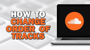 How To Change Order Of Tracks on SoundCloud (Easiest Way)