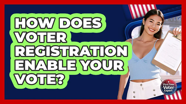 How Does Voter Registration Enable Your Vote?