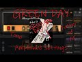 Green Day - Father of All Tone - Amplitube Settings