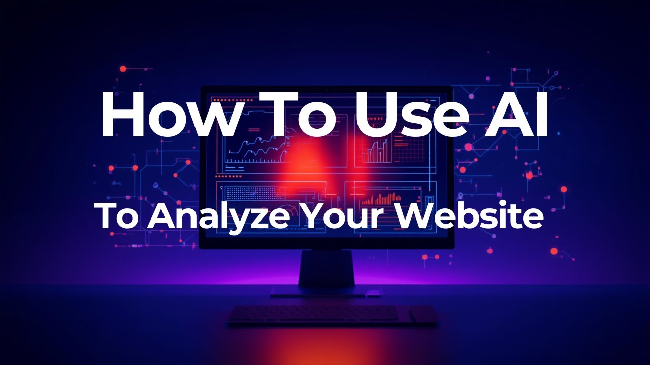 How To Use AI To Analyze Your Website