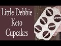 Little Debbie Keto Cupcakes