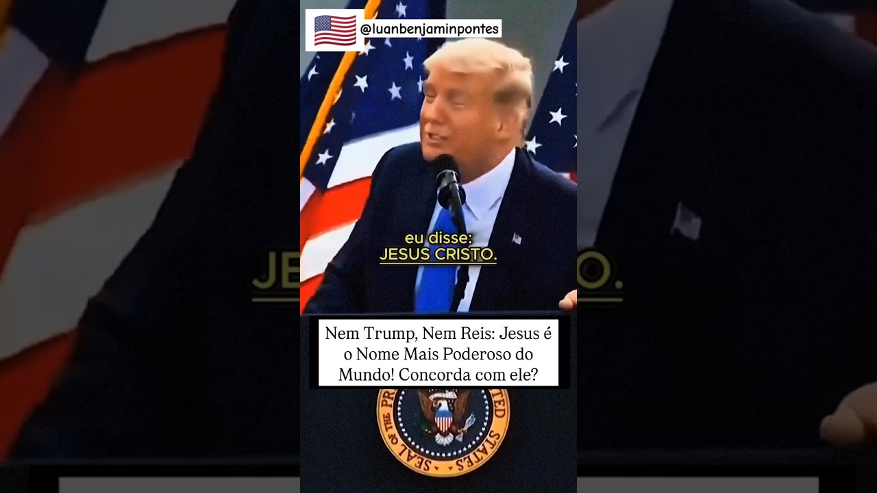 Trump declara sua fé em JESUS 