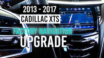 2013 - 2017 Cadillac XTS Factory Navigation Upgrade - DIY