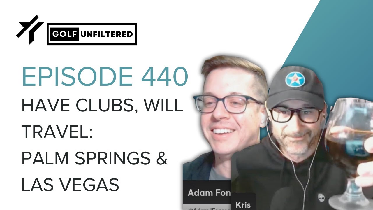 HAVE CLUBS WILL TRAVEL - PALM SPRINGS AND LAS VEGAS