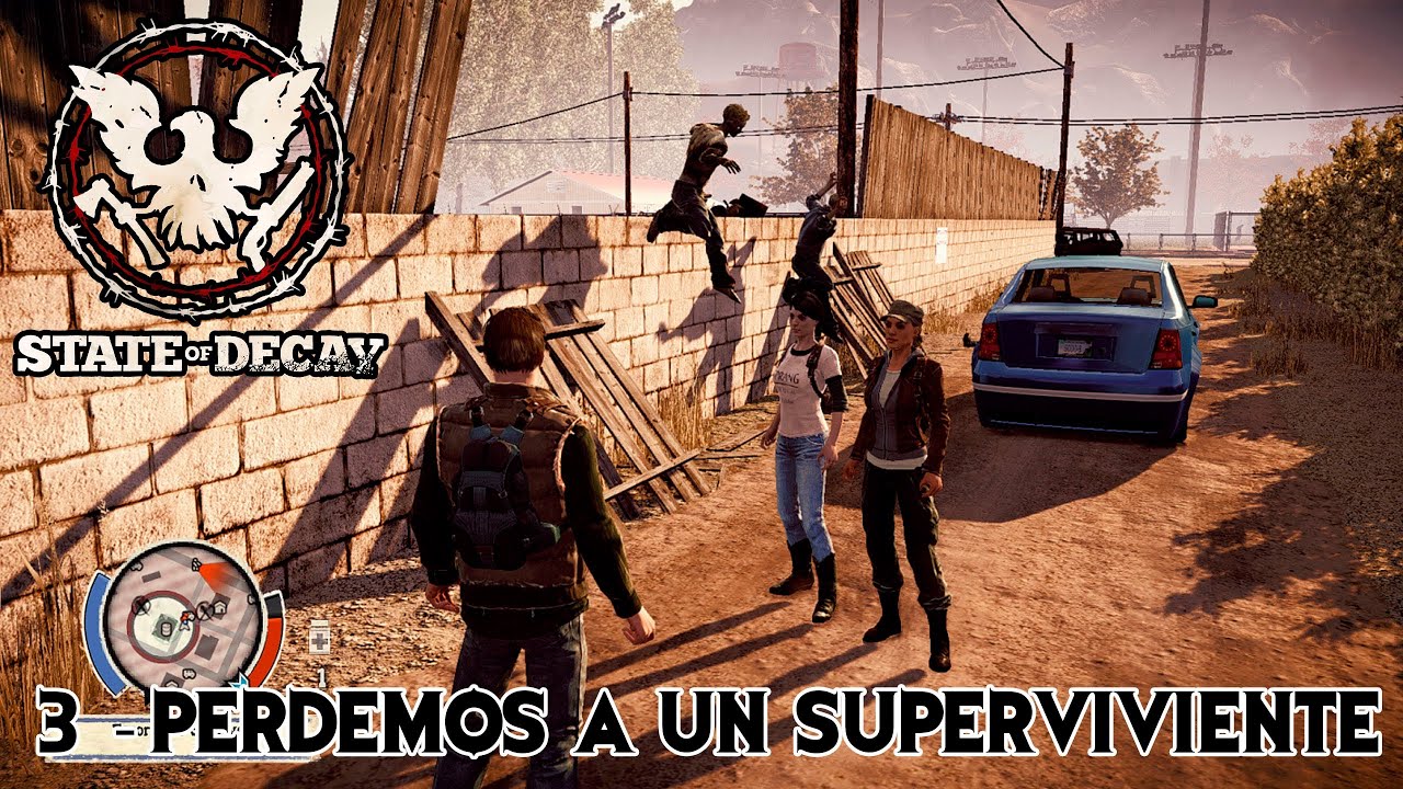 STATE OF DECAY #3 PERDEMOS A UN SUPERVIVIENTE 