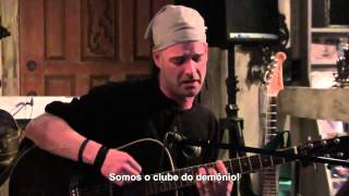 Michale Graves - Fiend Club - Acoustic Live (Legendado Pt-Br)