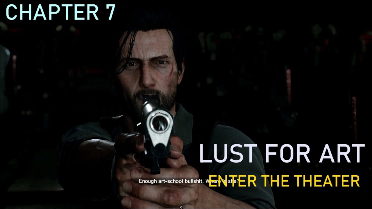 THE EVIL WITHIN 2  CHAPTER 7  LUST FOR ART  ENTER THE THEATER