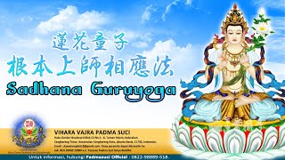 Sadhana Guruyoga \u0026 Perapalan Mantra dan Sutra Marici, 17 Januari 2026 - Vihara Vajra Padma Suci