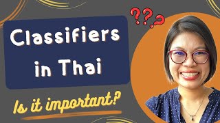 Why You Need Classifiers for Fluent Thai #LearnThaiOneDayOneSentence EP133