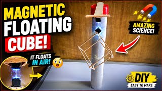 🧲 DIY Magnetic Floating Cube | Amazing Magnetic Levitation Science Project💡