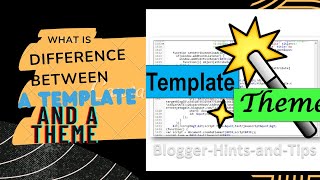 what is difference between a template and a theme