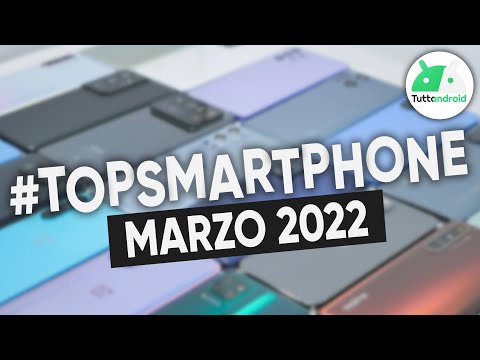 I MIGLIORI Smartphone di MARZO 2022 (tutte le fasce di prezzo) | #TopSmartphone