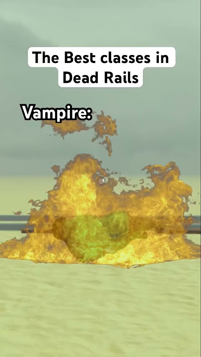 The Best classes in Dead Rails