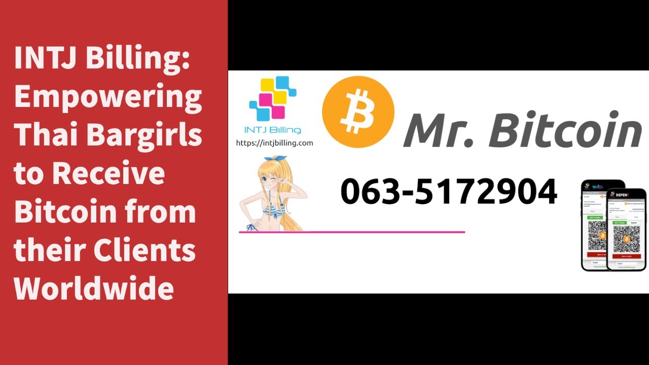 INTJ Billing: Empowering Thai Bargirls to Receive Bitcoin from their  Clients Worldwide