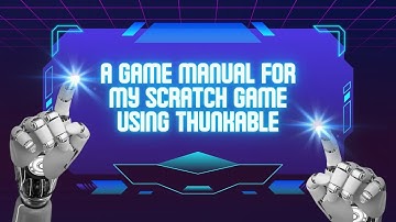 A game manual for my Scratch game using thunkable