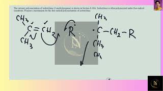 [Chemistry] The cationic polymerization of isobutylene (2-methylpropene) is shown in Section 8-16A.