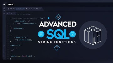 Advanced SQL Tutorial | String Functions + Use Cases