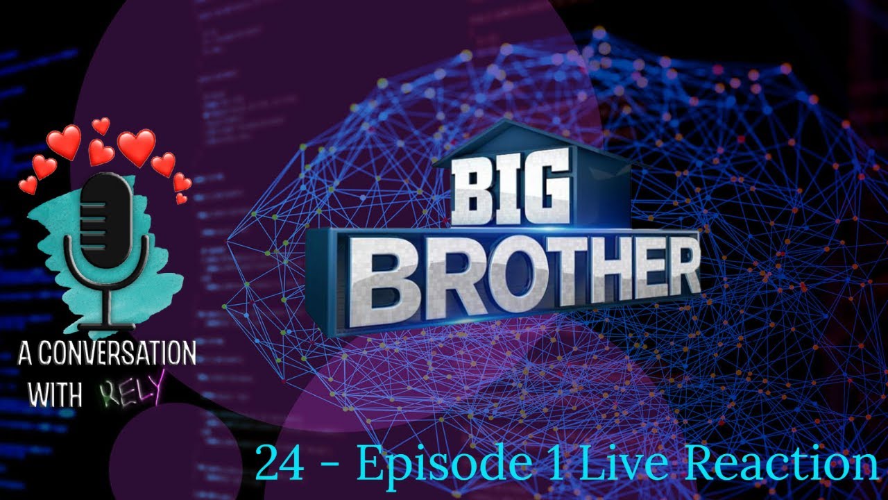 A Conversation with Kely: Big Brother 24 - Season Premiere (Live Reaction)