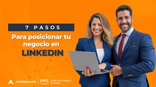 Posiciona tu Negocio en LINKEDIN Posiciona tu Negocio en LINKEDIN