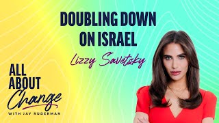 Lizzy Savetsky: Doubling Down on Israel