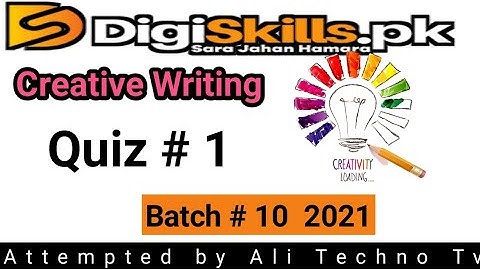 Digiskills Creative writing Quiz 1 Batch 10 | creative writing quiz no 1 batch 10