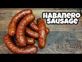 Habanero Sausage - Homemade Sausage Recipe