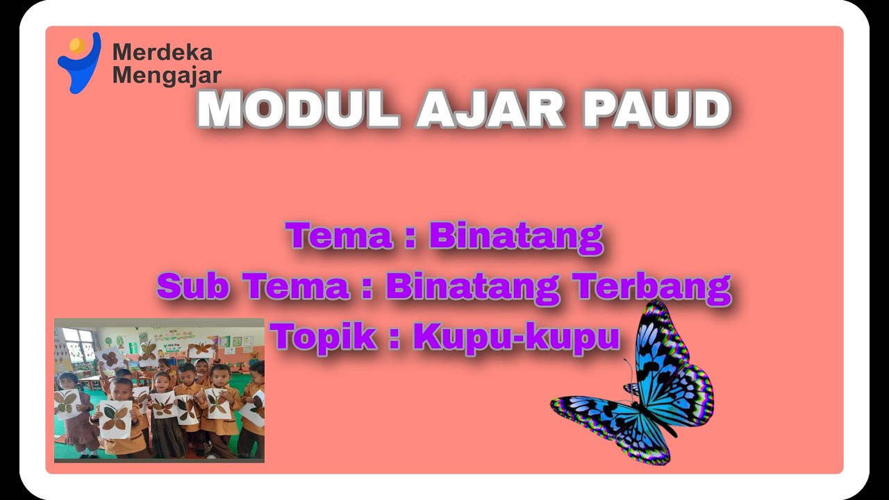 MODUL AJAR PAUD TOPIK KUPU-KUPU