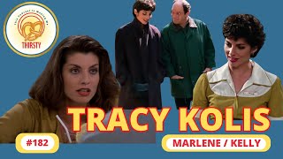 Celebrity Seinfeld Podcast | Tracy Kolis | Marlene / Kelly | 182 Net Worth