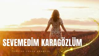 Sevemedim Karagözlüm - Turkish Cover Arabesk Ai Müzik