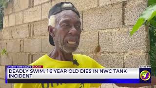 Deadly Swim 16 Year Old Dies In NWC Tank Incident    | TVJ News