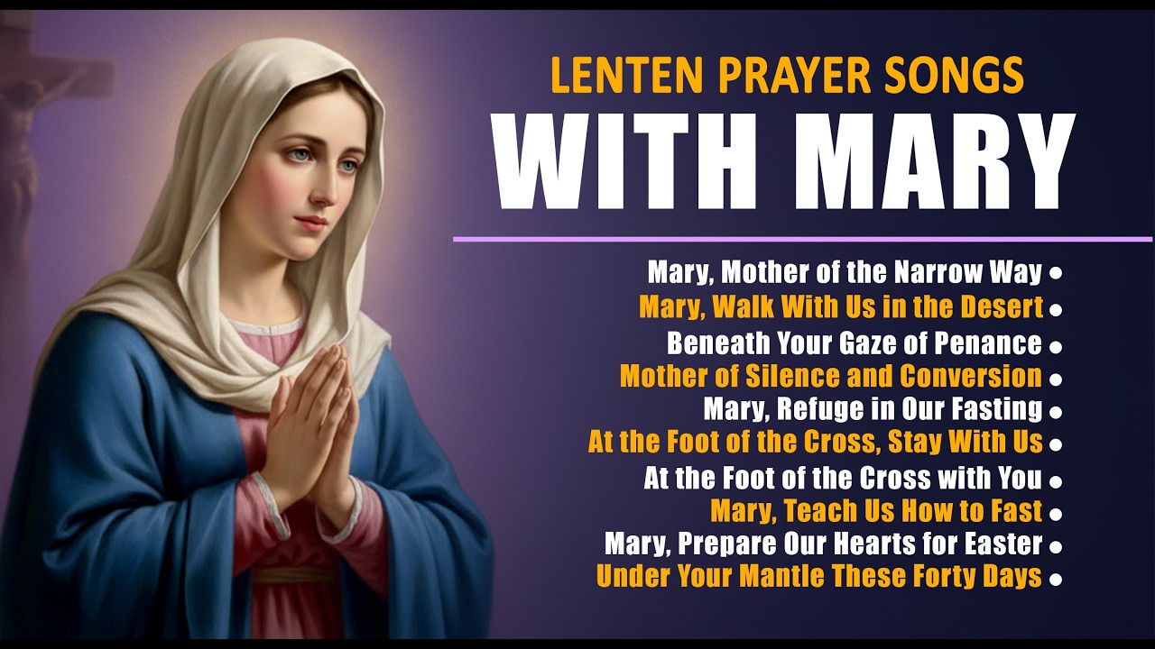 🌿 Mary, Walk With Us – Lenten Marian Prayer Songs 2 🌿