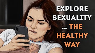 Discover Your Desire: 7 Healthy Ways to Explore Your Sexuality Without Porn