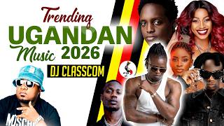NEW UGANDAN NON STOP MID JUNE 2026 | NEW UGANDAN HITS MIX 2026 | DJ CLASSCOM | TRENDING SONGS 2026