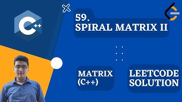 Spiral Matrix II | Matrix Simulation🔥🔥| C++ | LeetCode 59