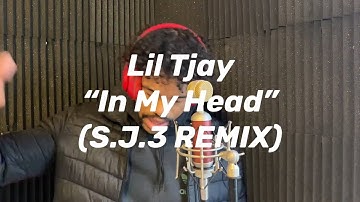 Lil Tjay - In My Head (S.J.3 REMIX)