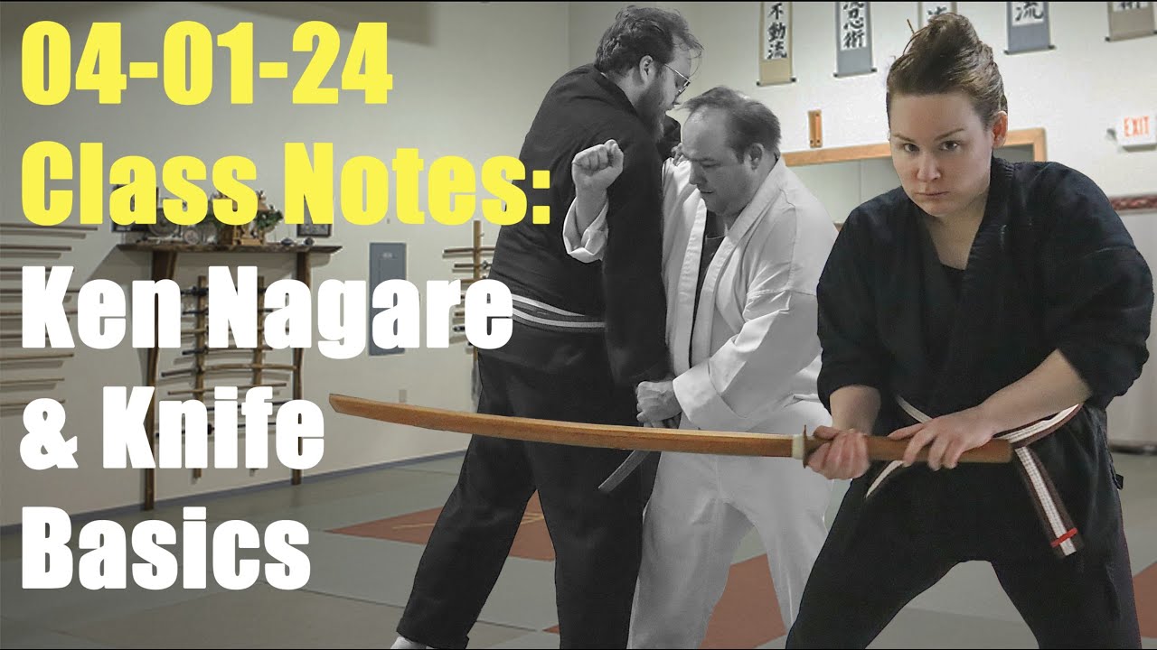 Ken Nagare & Basic Knife Defense (04-01-24 Ninjutsu Class Notes) - YouTube