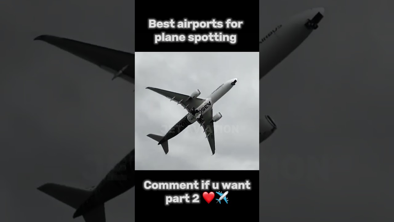 Best Airports For Plane Spotting 