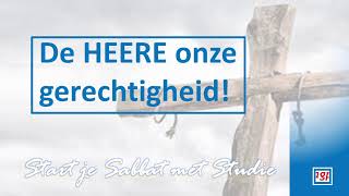 Download Lagu De HEERE onze gerechtigheid! - Deel 7 | AGP Vision - Start je Sabbat met Studie MP3