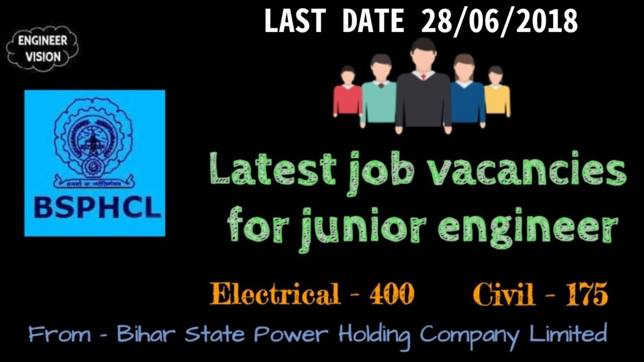 LATEST VACANCY FOR J.E. (ELECTRICAL AND CIVIL) FROM Bihar State Power Holding Company Limited BSPHCL