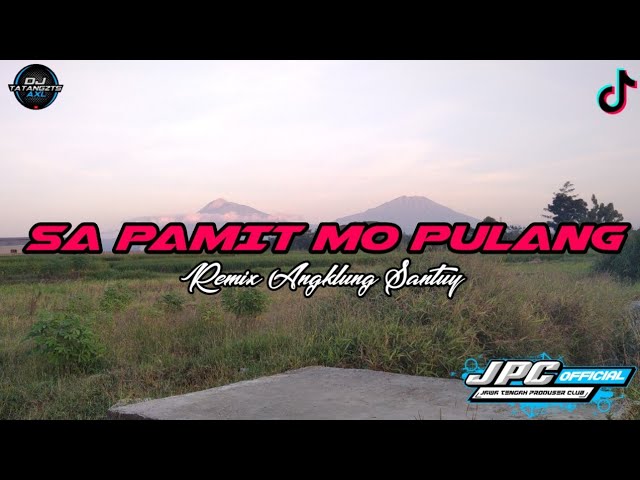 DJ SA PAMIT MO PULANG - REMIX SANTUY 2020 (JPC) class=