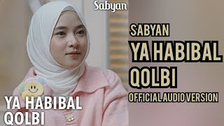 Download Lagu SABYAN - YA HABIBAL QOLBI ( OFFICIAL AUDIO VERSION ) MP3 Download Lagu SABYAN - YA HABIBAL QOLBI ( OFFICIAL AUDIO VERSION ) MP3